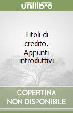 Titoli di credito. Appunti introduttivi libro