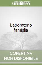 Laboratorio famiglia