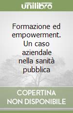 Formazione ed empowerment. Un caso aziendale nella sanità pubblica