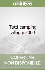 Tutti camping villaggi 2000 libro