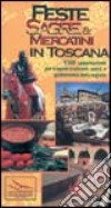 Feste, sagre & mercatini in Toscana libro