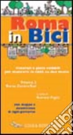 Roma in bici. Vol. 2: Roma centro sud libro