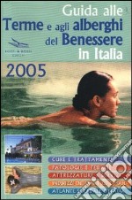 Guida alle terme e agli alberghi del benessere libro