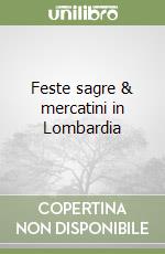 Feste sagre & mercatini in Lombardia libro