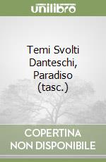 Temi Svolti Danteschi, Paradiso (tasc.) libro