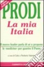 Romano Prodi: la mia Italia libro