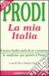 Romano Prodi: la mia Italia libro