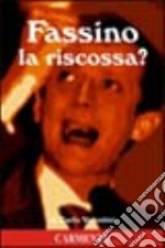 Fassino. La riscossa?