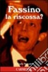 Fassino. La riscossa? libro