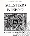Il simbolo nell'arte romanica. Vol. 1: Solstizio eterno libro
