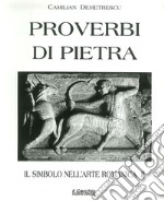 Il simbolo nell'arte romanica. Vol. 2: Proverbi di pietra libro