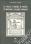 La pugna d'amore in sogno di Francesco Colonna romano libro