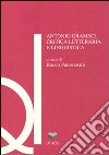 Antonio Gramsci. Critica letteraria e linguistica libro