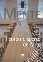 Il corpo disperso dell'arte libro