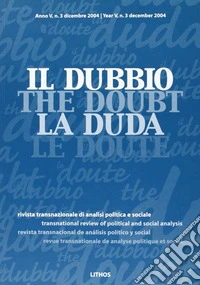 Il dubbio. Rivista transnazionale di analisi politica e sociale (2004). Vol. 2 libro