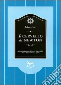 Il cervello di Newton libro