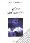 Igiene dell'assassino libro di Nothomb Amélie Bruno B. (cur.)