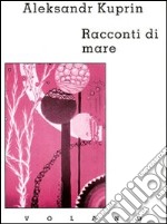 Racconti di mare libro