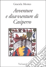 Avventure e disavventure di Casiperro libro