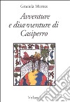 Avventure e disavventure di Casiperro libro di Montes Graciela