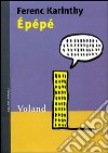 Epepé libro di Karinthy Ferenc