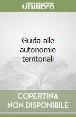 Guida alle autonomie territoriali libro