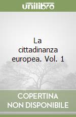 La cittadinanza europea. Vol. 1 libro