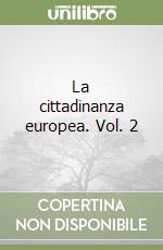 La cittadinanza europea. Vol. 2 libro