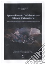 Apprendimento collaborativo e riforma universitaria. Esperienze e ricerche sulla didattica attiva nell'istruzione terziaria libro