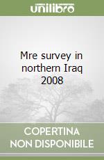 Mre survey in northern Iraq 2008 libro