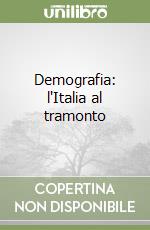 Demografia: l'Italia al tramonto libro