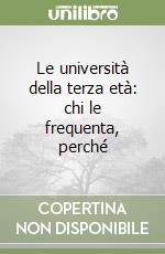 Le università della terza età: chi le frequenta, perché libro