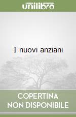 I nuovi anziani