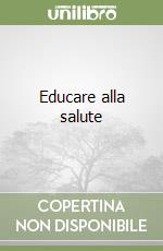 Educare alla salute