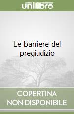 Le barriere del pregiudizio