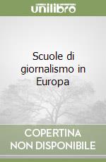 Scuole di giornalismo in Europa libro