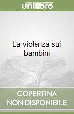 La violenza sui bambini libro