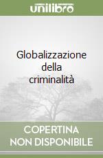 Globalizzazione della criminalità libro