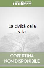 La civiltà della villa libro