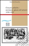Cronache politiche e movimento operaio nel savonese (1850-1922) libro di Badarello Rodolfo