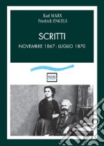 Scritti. Novembre 1867-luglio 1870 libro