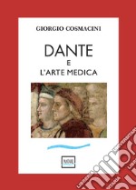 Dante e l'arte medica libro