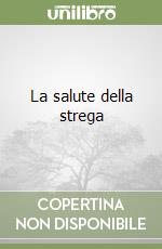 La salute della strega libro