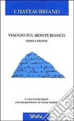 Viaggio sul Monte Bianco. Testo originale a fronte libro