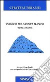 Viaggio sul Monte Bianco. Testo originale a fronte libro