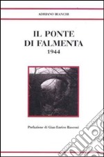 Il ponte di Falmenta 1944