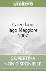 Calendario lago Maggiore 2007 libro
