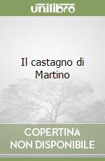 Il castagno di Martino libro