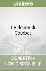 Le donne di Courbet libro