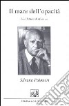 Il mare dell'opacità. Una rilettura di Moravia libro